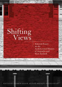 Shifting views : selected essays on the architectural history of Australia and New Zealand /