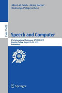 Speech and Computer : 21st International Conference, SPECOM 2019, Istanbul, Turkey, August 20-25, 2019, Proceedings /