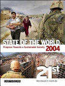State of the world, 2004 : a Worldwatch Institute report on progress toward a sustainable society /
