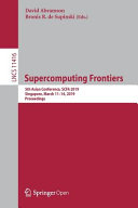 Supercomputing frontiers : 5th Asian Conference, SCFA 2019, Singapore, March 11-14, 2019, proceedings /