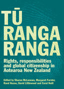 Tū rangaranga : rights, responsibilities and global citizenship in Aotearoa New Zealand /