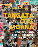 Tangata o le moana : New Zealand and the people of the Pacific /