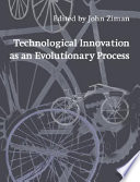 Technological innovation as an evolutionary process /