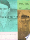 The Contest of meaning : critical histories of photography /