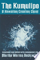 The Kumulipo : a Hawaiian creation chant /