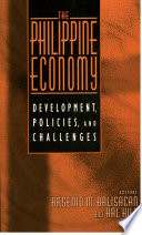 The Philippine economy : development, policies, and challenges /
