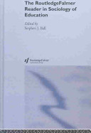 The RoutledgeFalmer reader in sociology of education /
