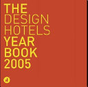 The design hotels year book 2005.