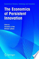 The economics of persistent innovation : an evolutionary view /