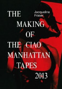 The making of the ciao Manhattan tapes /