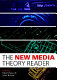 The new media theory reader /