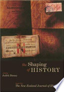 The shaping of history : essays from the New Zealand journal of history /