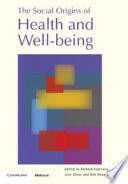 The social origins of health and well-being /