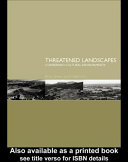 Threatened landscapes : conserving cultural environments /