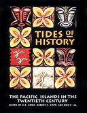 Tides of history : the Pacific Islands in the twentieth century /