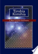 Tirohia kimihia : a Māori learner dictionary.