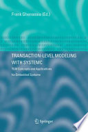 Transaction-level modeling with SystemC : TLM concepts and applications for embedded systems /
