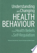 Understanding and changing health behaviour : from health beliefs to self-regulation /