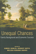 Unequal chances : family background and economic success /