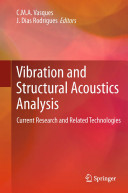Vibration and structural acoustics analysis : current research and related technologies /