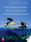 Water-based tourism, sport, leisure, and recreation experiences /