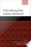 Why deregulate labour markets? /