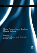 Global perspectives on sport and physical cultures /