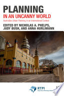 Planning in an uncanny world : Australian urban planning in an international context /