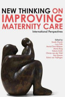New thinking on improving maternity care : international perspectives /