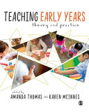 Teaching early years : theory and practice /
