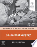 Colorectal surgery : a companion to specialist surgical practice /