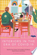 Interiors in the era of COVID-19 : interior design between the public and private realms /