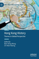 Hong Kong history : themes in global perspective /