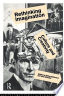 Rethinking imagination : culture and creativity /