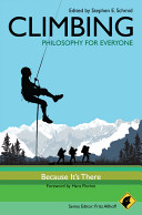 Climbing philosophy for everyone : because it's there /