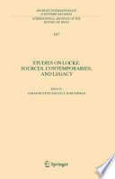 Studies on Locke : sources, contemporaries, and legacy : in honour of G.A.J. Rogers /