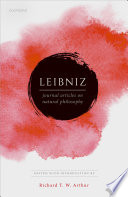 Leibniz : journal articles on natural philosophy /