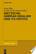 Nietzsche, German idealism and its critics /