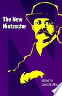 The New Nietzsche : contemporary styles of interpretation /