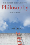 The Oxford companion to philosophy /