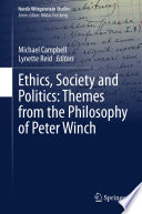 Ethics, society and politics : themes from the philosophy of Peter Winch /