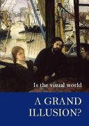 Is the visual world a grand illusion? /