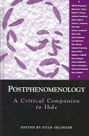 Postphenomenology : a critical companion to Ihde /