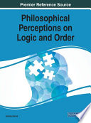 Philosophical perceptions on logic and order /