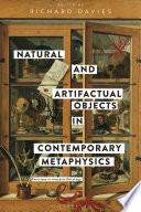 Natural and artifactual objects in contemporary metaphysics : exercises in analytic ontology /