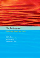 The environment : philosophy, science, and ethics /