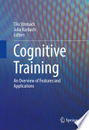 Cognitive training : an overview of features and applications /