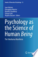 Psychology as the science of human being : the Yokohama Manifesto /