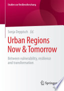 Urban Regions Now & Tomorrow : Between vulnerability, resilience and transformation /