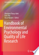Handbook of environmental psychology and quality of life research /